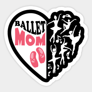 Ballet Mom Womens Love Ballet Dancer Gift for ballet mom Ballerina Sticker